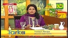Tarka Rida Aftab Recipes Masala TV Show Jan 13, 2015