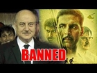 Anupam Kher's SHOCKING REACTION On BABY Movie BANNED In Pakistan
