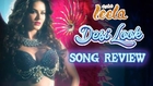 DESI LOOK Song Review |  Sunny Leone | Ek Paheli Leela