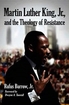 Download Martin Luther King Jr. and the Theology of Resistance Ebook {EPUB} {PDF} FB2