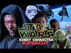STAR WARS - Every Character (Supercut)